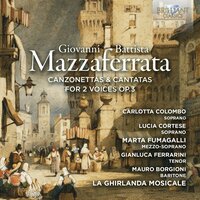 Canzonettas & Cantatas for 2 Voices, Op. 3: IV. Tormenti che volete - Carlotta Colombo & Marta Fumagalli & Mauro Borgioni & Lucia Cortese & Ugo NastruccI & Paola Barbieri