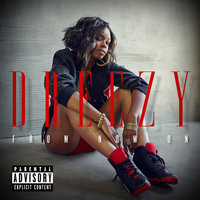 Serena - Dreezy & DeJ Loaf