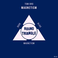 Magnetism - Tom Bro