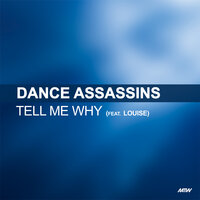 Tell Me Why - Dance Assassins & Louise & KB Project