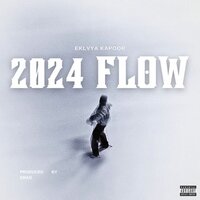 2024 Flow - Eklvya Kapoor & Drag