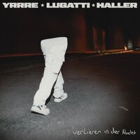 Verlieren in der Nacht - Yrrre & Lugatti & HalleR