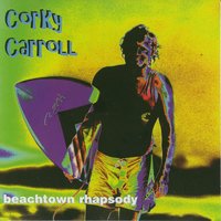 Cruzin' for Love - Corky Carroll