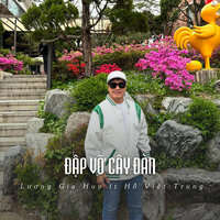 Đập Vỡ Cây Đàn - Lương Gia Huy