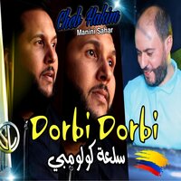 Dorbi Dorbi sel3et colomobi - Cheb Hakim