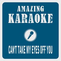 Can't Take My Eyes off You - Clara Oaks