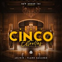 Cinco Estrellas - Flako Gallego & Julio H
