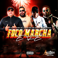 Foco, Marcha e Fé - MC Amaral & MC África & Mc Gustavo Boy & MC Júnior HMT