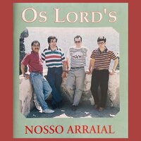Nosso Arraial - Os Lords