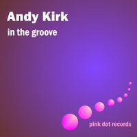 Mary's Idea - Andy Kirk
