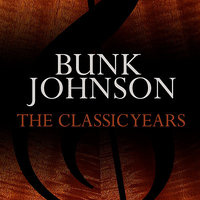 Down By The Riverside - Bunk Johnson