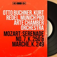 Marche in D Major, K. 249 "Haffner" - Kurt Redel & Munich Pro Arte Chamber Orchestra & Вольфганг Амадей Моцарт