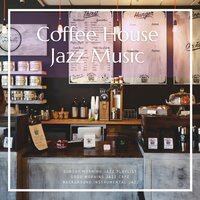 Beautiful Love - Good Morning Jazz Cafe & Background Instrumental Jazz & Sunday Morning Jazz Playlist