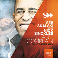 I Can't Complain - Seb Skalski & Nick Sinckler