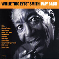 Blues and Trouble - Willie "Big Eyes" Smith