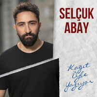 Kağıt Öyle Yazıyor - Selçuk Abay