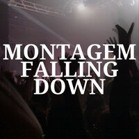 Montagem Falling Down - MC POGBA & MC Myres