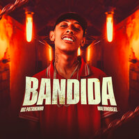 Bandida - Mc Patrikinho & MALVINOBEAT