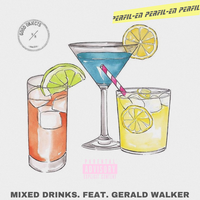 Mixed Drinks. - DIVERZE. & Gerald Walker