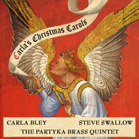 Away In A Manger - Carla Bley & Steve Swallow & The Partyka Brass Quintet