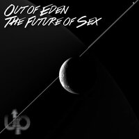 The Future of Sex - Hard Ton & David Newtron & Fi McCluskey & Josh Caffe & Out Of Eden