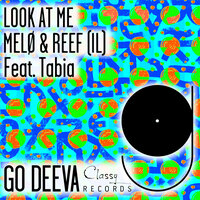Look At Me - MELØ & Reef (IL) & Tabia