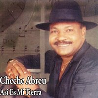 No Creo Ni en Mí - CHECHE ABREU
