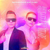 Summer Time (Reloaded 2021) - Rayman Rave & MC Duro