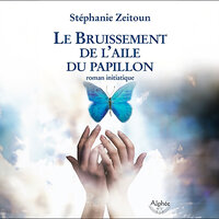 Le papillon - Bienvenue au Ciel - 1 - Stéphanie Zeitoun & StreamzBook Français & StreamzBook Roman Français