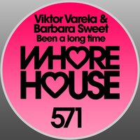 Been a Long Time - Viktor Varela & Barbara Sweet
