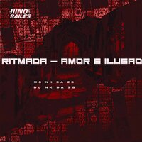 Ritmada - Amor É Ilusão - Mc nk da zs & DJ NK da ZS