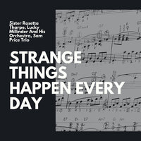 The Devil Has Thrown Him Down - Sister Rosetta Tharpe