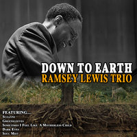 Sometimes I Feel Like a Motherless Child - Ramsey Lewis Trio