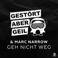 Geh nicht weg - Gestört aber Geil