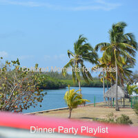 Cultured Moments for Siestas - Dinner Party Playlist