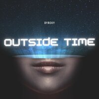 Outside Time - Dyrekz
