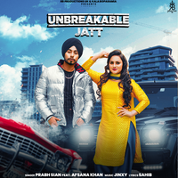 Unbreakable Jatt - Prabh Sian & Afsana Khan