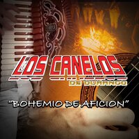 Cada Dia Mas - Los Canelos de Durango