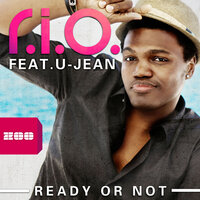 Ready Or Not - R.I.O. & U-Jean & Ryan T. & Rick M.