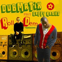 Roll Dem - Gappy Ranks & Dubmatix