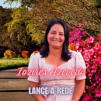 Lance a Rede - Iozires Azevedo