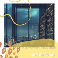 Gentle Rain with Prose - Oasis Chill Bebop