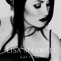 Let It Rain - Lisa Maxwell