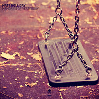 Memories of Yesterday - Matt Holliday & Audio Noir