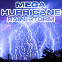 Super Storm White Noise - Nature Sounds FX & White Noise Sound FX & Rain Atmosphere Sounds & Nature Scenario Sounds & Atmospheres Sounds & Atmospheres White Noise Sounds