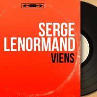 Viens - Serge Lenormand