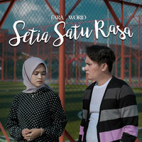 Setia Satu Rasa - Worid & fara
