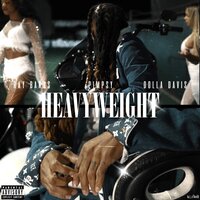 Heavyweight - Pimpsy & Ray Bands & Dolla Davis