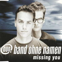 Missing You - Band ohne Namen