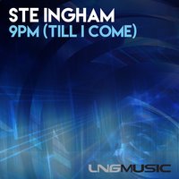 9pm (Till I Come) - Ste Ingham & Kritikal Mass